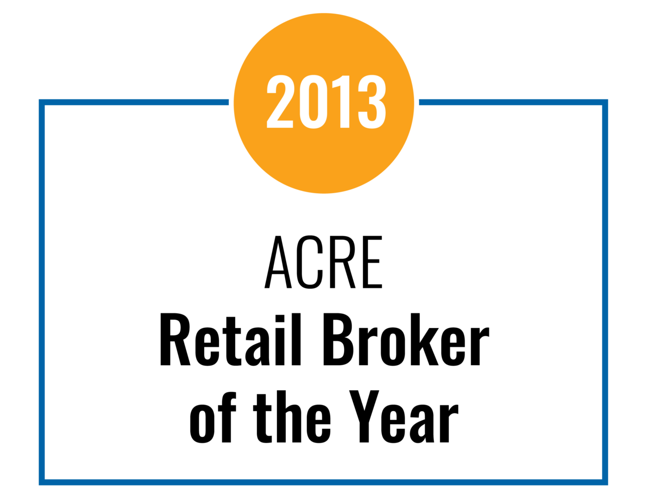 2013 Acre Retail Broker of the Year